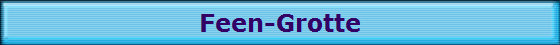Feen-Grotte