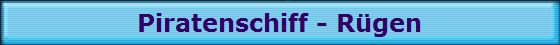 Piratenschiff - Rgen